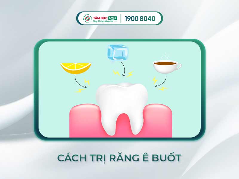 15+ CÁCH CHỮA RĂNG Ê BUỐT TẠI NHÀ HIỆU QUẢ KHÔNG CẦN ĐẾN NHA KHOA